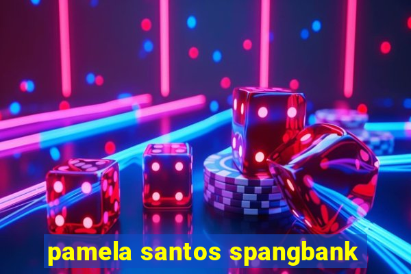 pamela santos spangbank